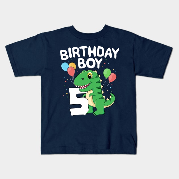 5th Birthday Boy T-Rex Dinsoaur Party Fifth Happy Kids Gift Kids T-Shirt by 14thFloorApparel